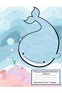 Primary Composition Notebook Grades K-2 Story Journal: Primary Composition with Picture Space, Blue, Whale Primary Composition Notebooks, Notebook for Boys, Girls Kids School Supplies : Story Space and Dotted Mid Line Grades K-2 for for Kindergarte