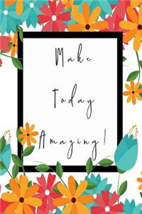 Make Today Amazing