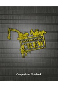 Construction Crew Composition Notebook