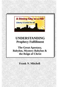 UNDERSTANDING Prophecy Fulfillment
