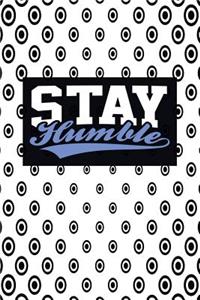 Stay Humble