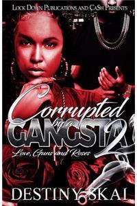 Corrupted by a Gangsta 2