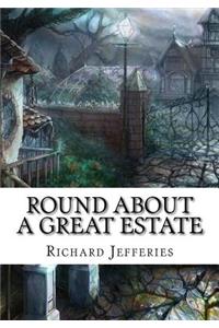 Round About a Great Estate