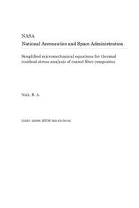 Simplified Micromechanical Equations for Thermal Residual Stress Analysis of Coated Fiber Composites