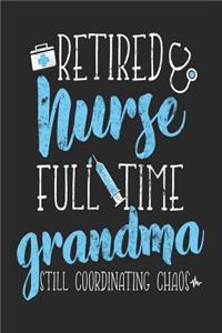 Retired Nurse Full Time Grandma Still Coordinating Chaos