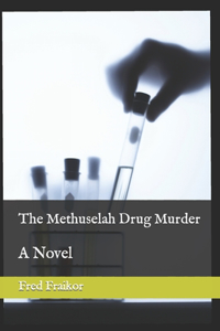 Methuselah Drug Murder