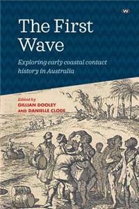 First Wave: Exploring early coastal contact history in Australia