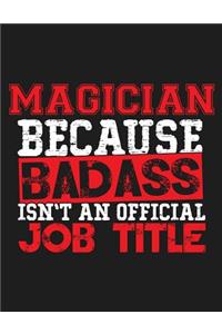Magician Because Badass Isn't an Official Job Title