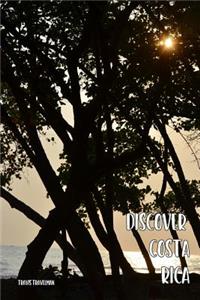 Discover Costa Rica