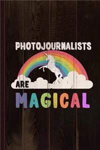 Photojournalists Are Magical Journal Notebook