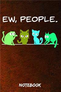 Ew, People Notebook
