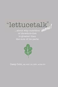 lettucetalk more