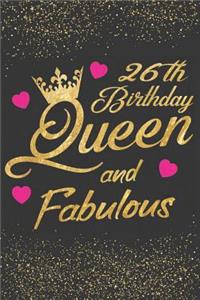 26th Birthday Queen and Fabulous