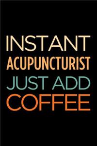 Instant Acupuncturist Just Add Coffee