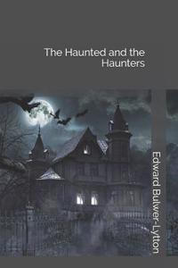 The Haunted and the Haunters