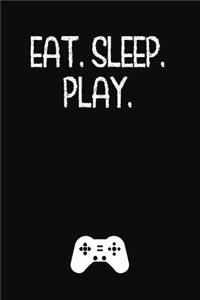 Eat. Sleep. Play.