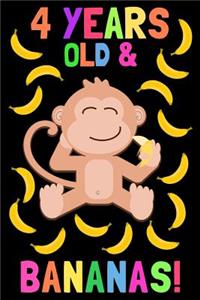 4 Years Old & Bananas!