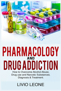 Pharmacology and Drug Addiction