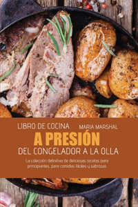 Libro de cocina a presión del congelador a la olla