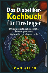 Das Diabetiker- Kochbuch für Einsteiger