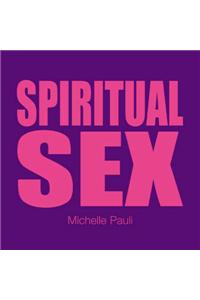 Sex Tips: Spiritual Sex