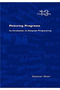 Picturing Programs. an Introduction to Computer Programming