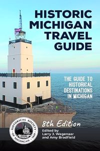 Historic Michigan Travel Guide 8th Edition