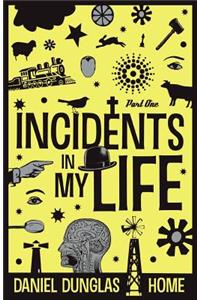 Incidents in my Life - Part 1