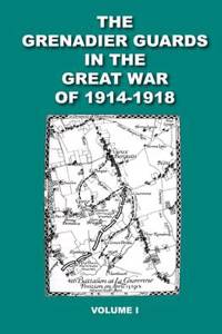 The Grenadier Guards Vol 1