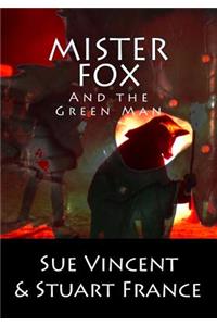 Mister Fox and the Green Man