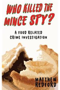 Who Killed the Mince Spy?