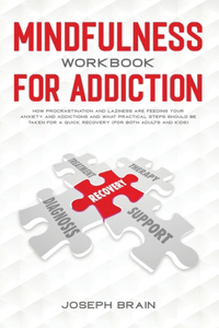 Mindfulness Workbook for Addiction