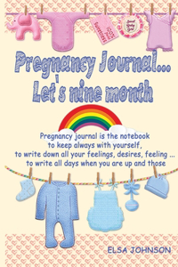 Pregnancy journal... let's nine month