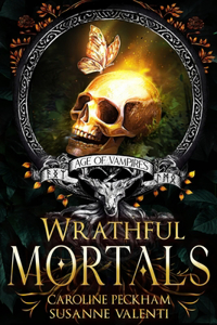 Wrathful Mortals: 4 (Age of Vampires)