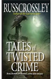 Tales of Twisted Crime