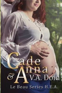 Cade & Anna: The Follow-Up Hea to the Novel Cade