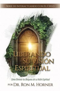 Liberando Su Visión Espiritual