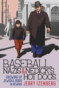 Baseball, Nazis & Nedick's Hot Dogs