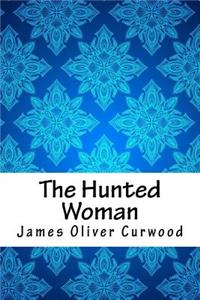 The Hunted Woman