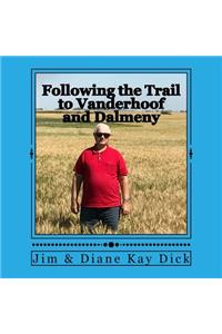 Following the Trail to Vanderhoof and Dalmeny