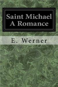 Saint Michael A Romance