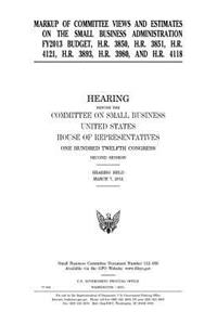 Markup of committee views and estimates on the Small Business Administration FY2013 budget, H.R. 3850, H.R. 3851, H.R. 4121, H.R. 3893, H.R. 3980, and H.R. 4118