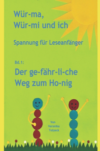 ge-fähr-li-che Weg zum Ho-nig