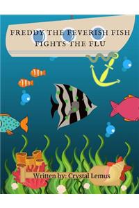 Freddy the Feverish Fish