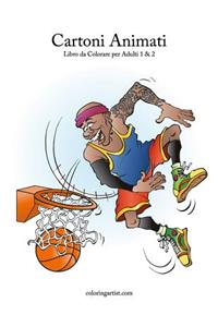 Cartoni Animati Libro da Colorare per Adulti 1 & 2