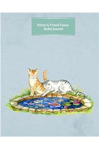 Kitten & Friend Funny Bullet Journal: 110 Pages, 8x10 Inch Lined Writing Notebook, Blank Notebooks and Journals