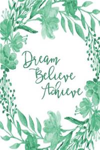 Inspirational Bullet Dot Grid Journal - Dream Believe Achieve (Green)