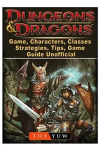 Dungeons and Dragons Board Game, Characters, Classes, Strategies, Tips, Game Guide Unofficial
