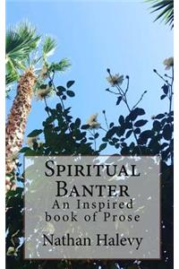Spiritual Banter