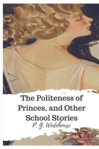 Politeness of Princes, and Other School Stories